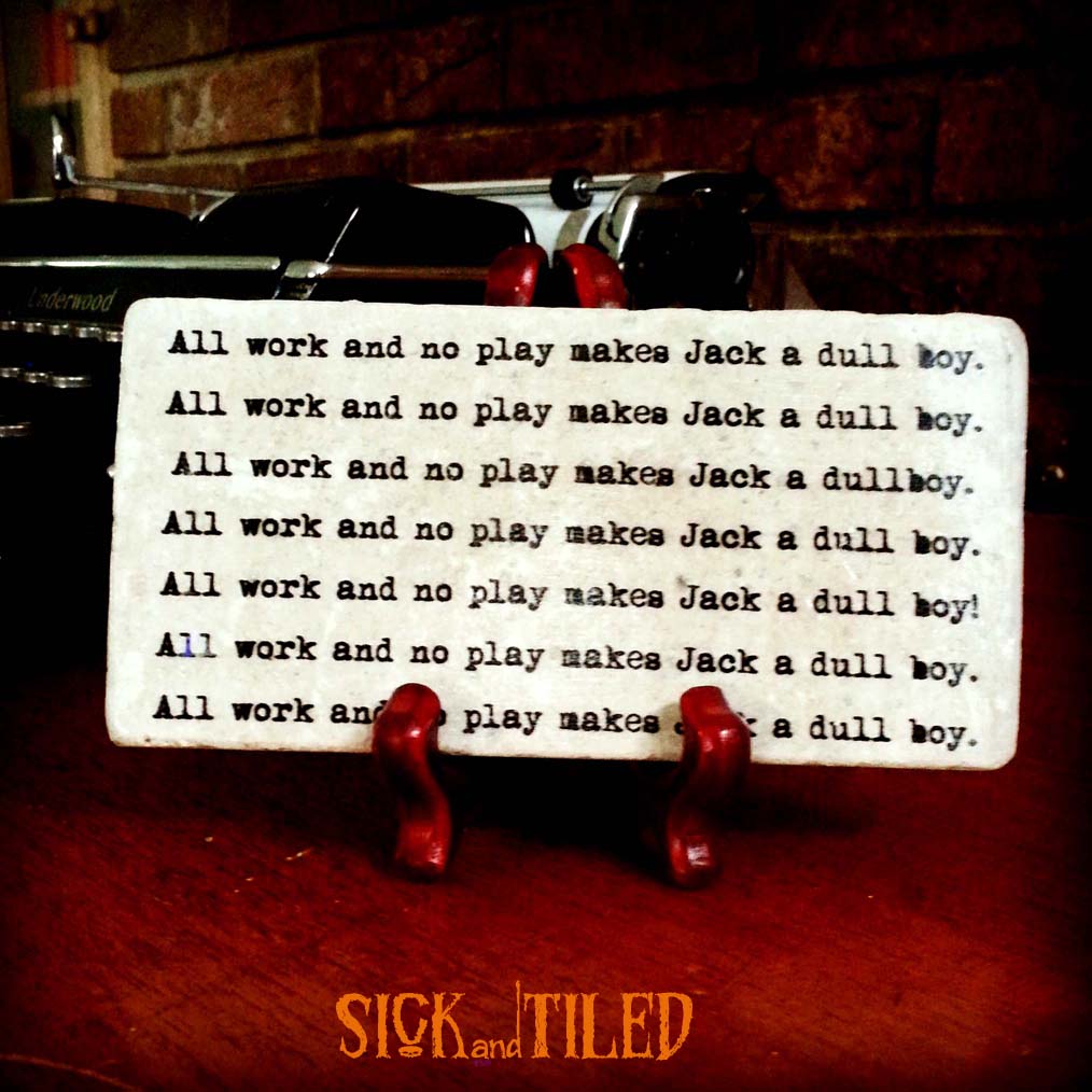 The SHINING All Work And No Play Handmade Quote Plaque 80s Horror