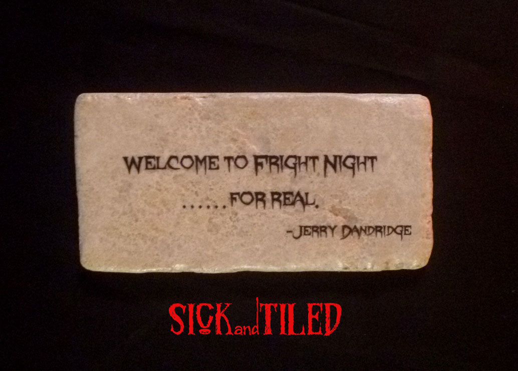 Welcome To Fright Night For Real Handmade Quote Plaque 80s Horror FRIGHT NIGHT